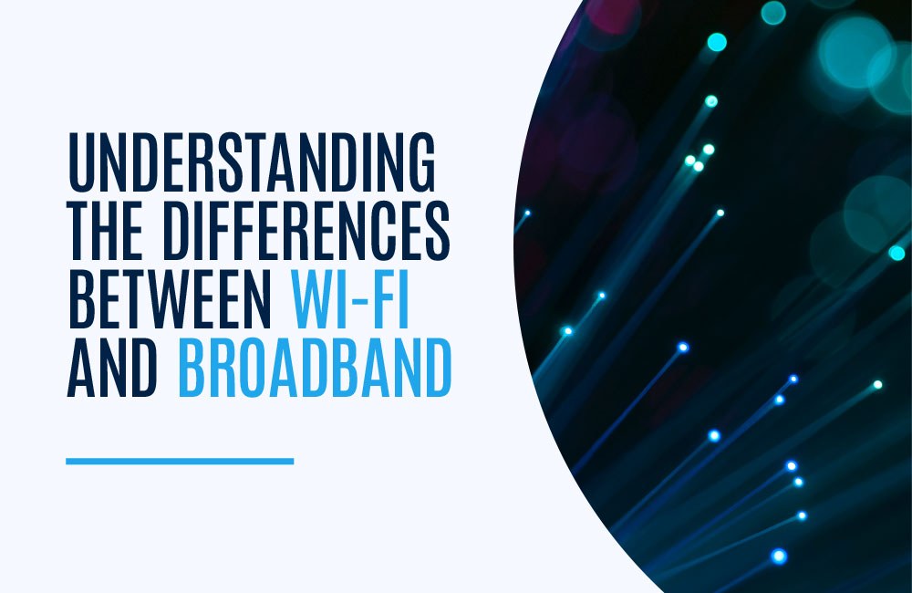 Understanding The Differences Between WiFi And Broadband | Atlas ...